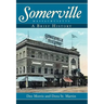 Somerville, Massachusetts:: A Brief History