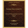 Fourteen Years A Jesuit V2: A Record Of Personal Experience And A Criticism (1911)