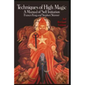 Techniques of High Magic: A Manual of Self-Initiation