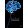 Brain Control: Developments in Therapy and Implications for Society