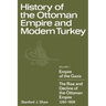 History of the Ottoman Empire and Modern Turkey: Volume 1, Empire of the Gazis: The Rise and Decline of the Ottoman Empire 1280 1808