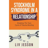 Stockholm Syndrome in a Relationship
