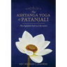 The Ashtanga Yoga of Patanjali: The Eightfold Path to Liberation