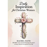 Daily Inspiration for Christian Women: 365 Bible Verses of God's Blessings & Prayers to Keep, Share & Be Inspired Every Day (ESV)