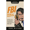 FBI Myths and Misconceptions: A Manual for Armchair Detectives