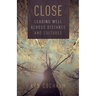 Close: Leading Well Across Distance and Cultures