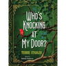 Who's Knocking At My Door?