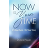 Now Is Your Time