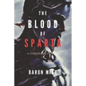 The Blood of Sparta: The Legacy of the 300