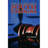 Don't Get Arrested in South Carolina: A Lesson of Fraud, Deceit, and Corruption in South Carolina Law Enforcement and Prosecution