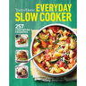 Taste of Home Everyday Slow Cooker Cookbook: 250+ Recipes for Delicious Meals Made Easy, Paperback Edition
