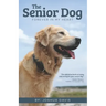 The Senior Dog: Forever In My Heart