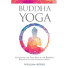 Buddha Yoga: Cultivating the Yoga Path of the Buddhas, Bodhisattvas and Guardian Spirits