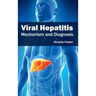 Viral Hepatitis: Mechanism and Diagnosis