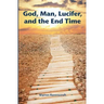 God, Man, Lucifer, and the End Times