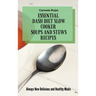 Essential Dash Diet Slow Cooker Soups and Stews Recipes: Always New Delicious and Healthy Meals