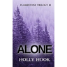 Alone (#1 Flamestone Trilogy)