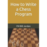 How to Write a Chess Program