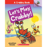 Let's Play, Crabby!: An Acorn Book (a Crabby Book #2): Volume 2