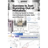 Success Is Just Running Out of Mistakes: A Lifelong Quest to Make Hemodialysis Simple, Safe, and Effective