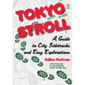 Tokyo Stroll: A Guide to City Sidetracks and Easy Explorations
