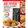 Air Fryer Cookbook For Beginners With Pictures: Quick & Easy To Make Air Fryer Recipes For Busy People