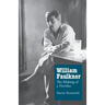 William Faulkner: The Making of a Novelist