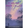 So You've Been Called