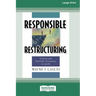 Responsible Restructuring: Creative and Profitable Alternatives to Layoffs [Standard Large Print 16 Pt Edition]