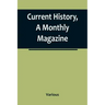 Current History, A Monthly Magazine; The European War, March 1915