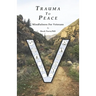 Trauma To Peace: Mindfulness For Veterans