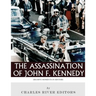 Decisive Moments in History: The Assassination of John F. Kennedy