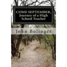 COME SEPTEMBER, Journey of a High School Teacher