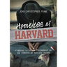 Homeless at Harvard: Finding Faith and Friendship on the Streets of Harvard Square
