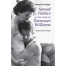 Sexual Politics in the Work of Tennessee Williams