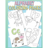 Alphabet Coloring Pages: Fun Coloring Book for Kids Ages 2, 3, 4 & 5, Activity Book Teaches ABC, Letters & Words.