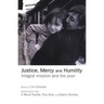 Justice, Mercy and Humility: Integral Mission and the Poor