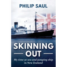 Skinning Out: My time at sea and jumping ship in New Zealand