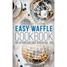 Easy Waffle Cookbook