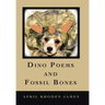 Dino Poems and Fossil Bones