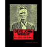 Devil John Wright: A Biography