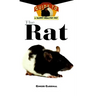 The Rat: An Owner's Guide to a Happy Healthy Pet