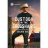Custody in the Crosshairs