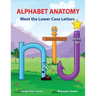 Alphabet Anatomy: Meet the Lower Case Letters