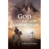 God And Good Horses