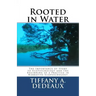 Rooted in Water: The Importance of Story to Ecopsychology and the Beginning of a Practice in Narrative Ecopsychology