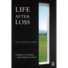 Life After Loss: The Lessons of Grief