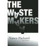 The Waste Makers