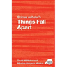 Chinua Achebe's Things Fall Apart: A Routledge Study Guide