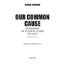 Our common cause: Establishing the political power we lack